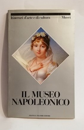 IL MUSEO NAPOLEONICO.