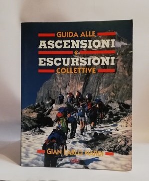 GUIDA ALLE ASCENSIONI E ESCURSIONI COLLETTIVE.