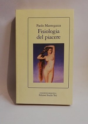 FISIOLOGIA DEL PIACERE.