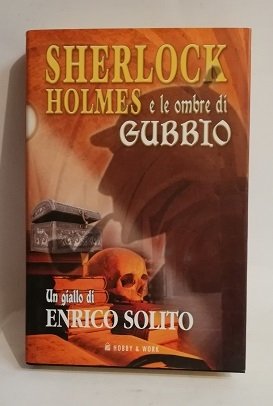 SHERLOCK HOLMES E LE OMBRE DI GUBBIO.
