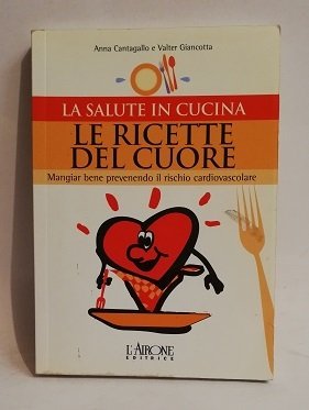 LE RICETTE DEL CUORE.