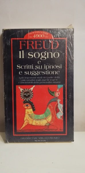 IL SOGNO E SCRITTI SU IPNOSI E SUGGESTIONE