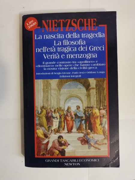 LA NASCITA DELLA TRAGEDIA. LA FILOSOFIA NELL'ETÀ TRAGICA DEI GRECI.