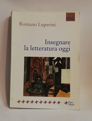 INSEGNARE LA LETTERATURA OGGI.