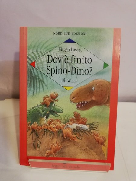 DOV'E' FINITO SPINO-DINO?