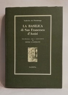 DESCRIZIONE DELLA BASILICA DI SAN FRANCESCO E DI ALTRI SANTUARI …