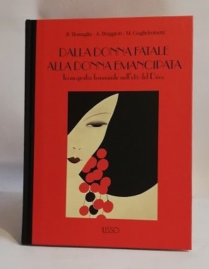 DALLA DONNA FATALE ALLA DONNA EMANCIPATA.