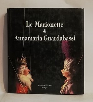 LE MARIONETTE DI ANNAMARIA GUARDABASSI.