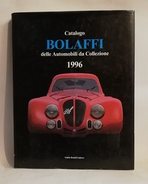 CATALOGO BOLAFFI DELLE AUTOMOBILI DA COLLEZIONE 1996.