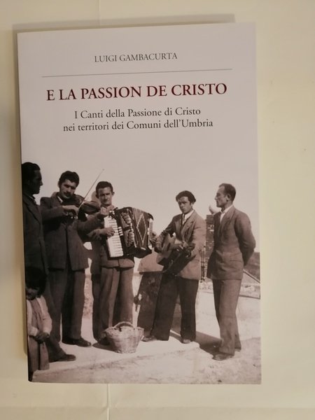 E LA PASSION DE CRISTO - CON CD MUSCALE.