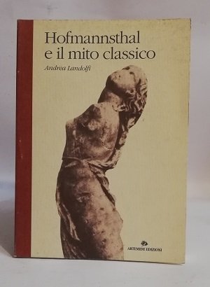 HOFMANNSTHAL E IL MITO CLASSICO.