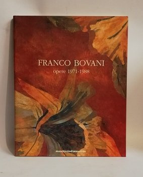 FRANCO BOVANI. OPERE 1971-1988.