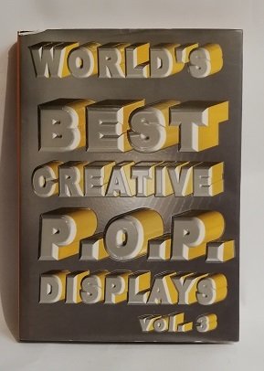 WORLD'S BEST CREATIVE P.O.P. DISPLAYS VOL. 3.