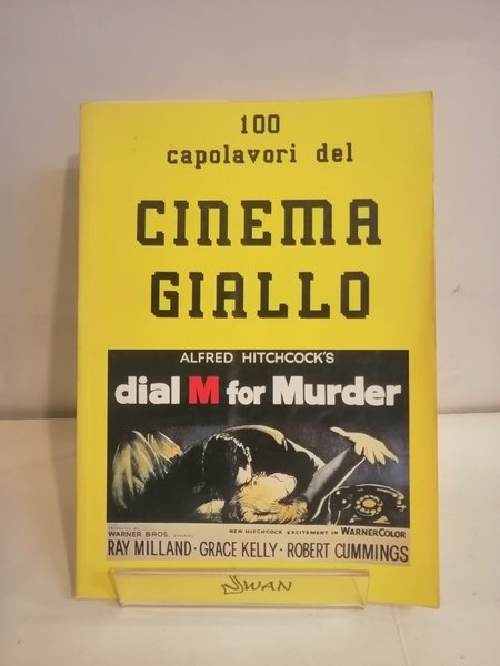 100 CAPOLAVORI DEL CINEMA GIALLO