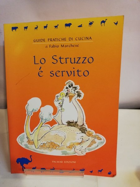 LO STRUZZO E' SERVITO