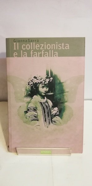 IL COLLEZIONISTA E LA FARFALLA