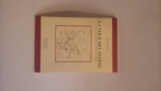 VOCE DEL TUONO. DUE STORIE ALPINE DI CINQUEMILA ANNI FA …