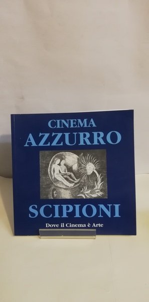 CINEMA AZZURRO SCIPIONI. DOVE IL CINEMA È ARTE.