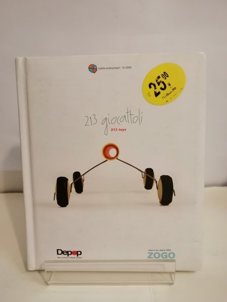 DUECENTOTREDICI GIOCATTOLI DA ZOGO. LIBERO CONCORSO DI DESIGN POPOLARE.