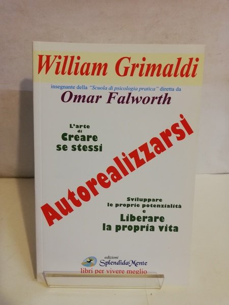 AUTOREALIZZARSI. L'ARTE DI CREARE SE STESSI