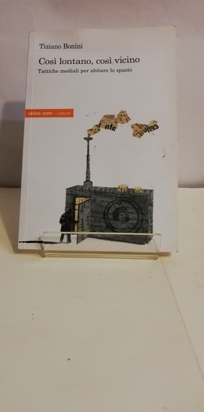 COSI' LONTANO, COSI' VICINO.