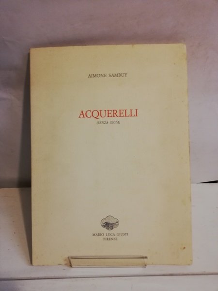 ACQUERELLI (SENZA GIOIA)