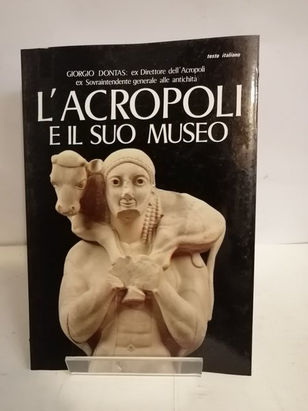 L'ACROPOLI E IL SUO MUSEO.
