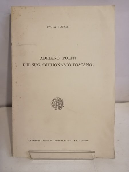 ADRIANO POLITI E IL SUO "DITTIONARIO TOSCANO"