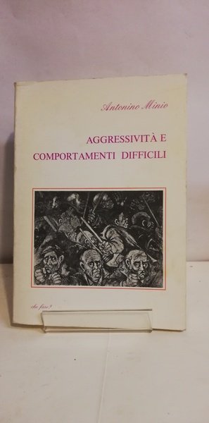 AGGRESSIVITÀ E COMPORTAMENTI DIFFICILI.