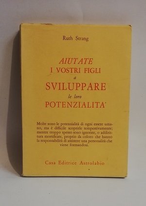 AIUTATE I VOSTRI FIGLI A SVILUPPARE LE LORO POTENZIALITA'.