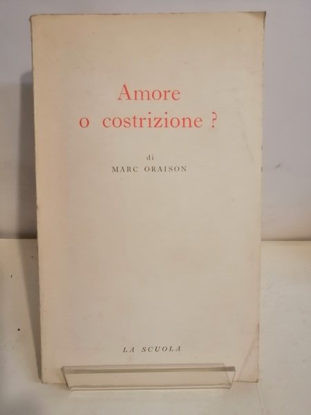 AMORE O COSTRIZIONE?