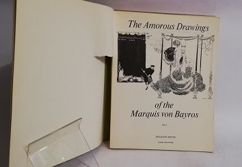 THE AMOROUS DRAWINGS OF THE MARQUIS VON BAYROS.