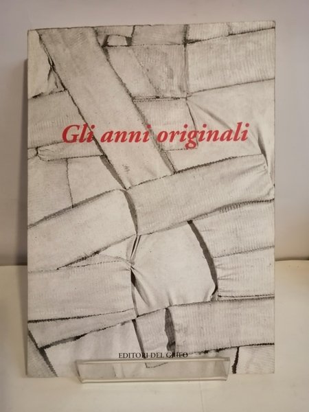 GLI ANNI ORIGINALI
