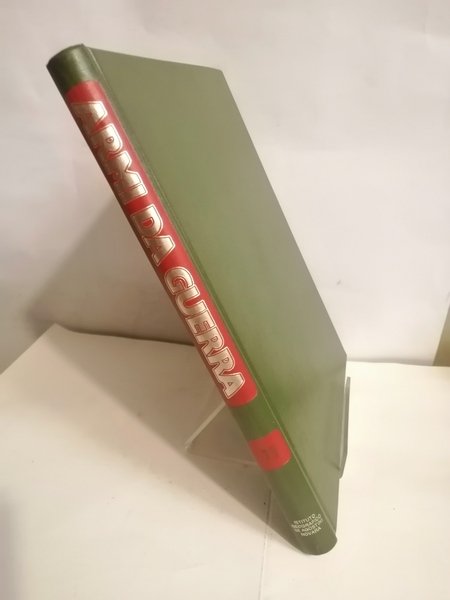 ARMI DA GUERRA. ENCICLOPEDIA DELLE ARMI DEL XX SECOLO. VOLUME …