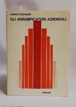 GLI ARRAMPICATORI AZIENDALI.