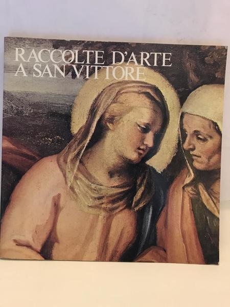 RACCOLTE D'ARTE A SAN VITTORE. SANTUARIO DEI SANTI VITTORE E …