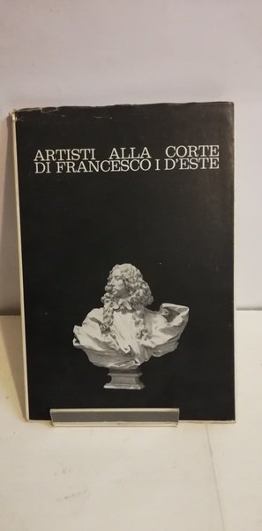 ARTISTI ALLA CORTE DI FRANCESCO I D'ESTE