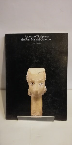 ASPECTS OF SCULPTURE: THE PAUL MAGRIEL COLLECTION.