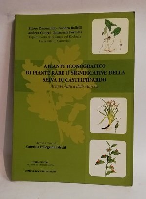 ATLANTE ICONOGRAFICO DI PIANTE RARE O SIGNIFICATIVE DELLA SELVA DI …