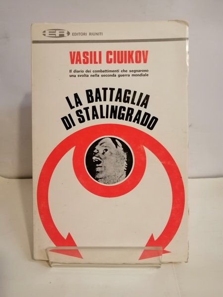 LA BATTAGLIA DI STALINGRADO.