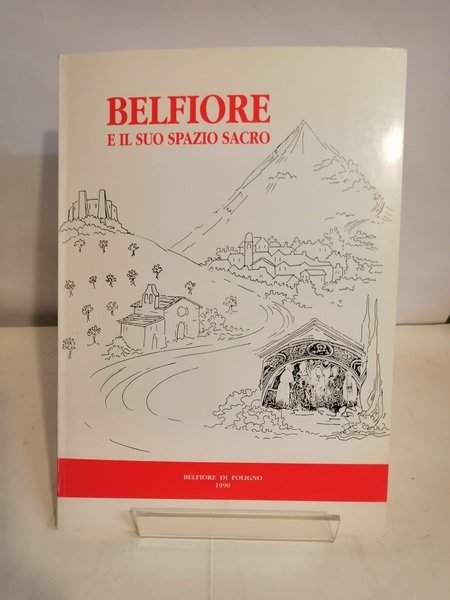 BELFIORE E IL SUO SPAZIO SACRO.