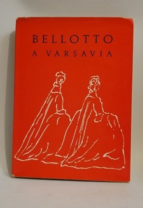 BELLOTTO A VARSAVIA.