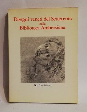 DISEGNI VENETI DEL SETTECENTO NELLA BIBLIOTECA AMBROSIANA.