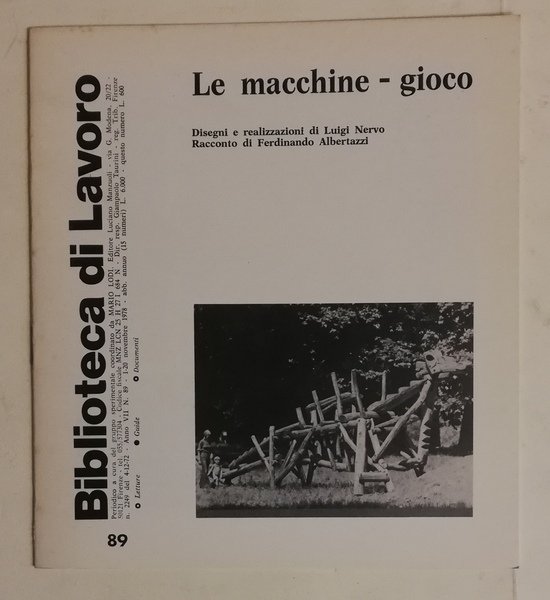 BIBLIOTECA DI LAVORO. N. 89 (1-20 Novembre 1978) LE MACCHINE-GIOCO.