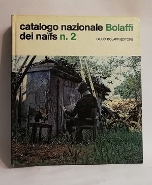 CATALOGO NAZIONALE BOLAFFI DEI NAIFS N.2.