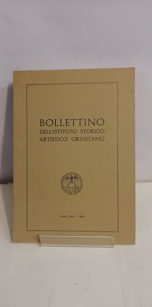 BOLLETTINO DELL'ISTITUTO STORICO ORVIETANO. ANNO XXIX - 1973