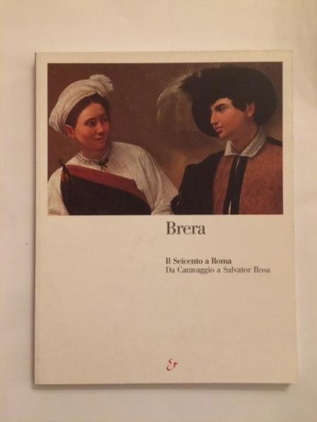 BRERA. IL SEICENTO A ROMA.