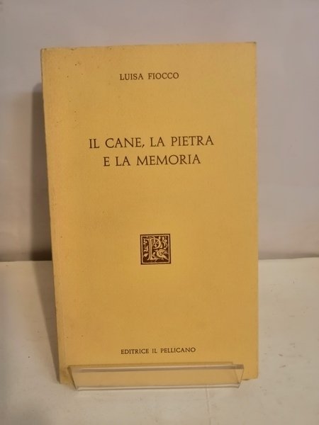 IL CANE, LA PIETRA E LA MEMORIA