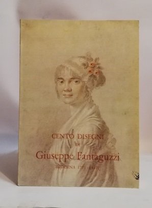 CENTO DISEGNI DI GIUSEPPE FANTAGUZZI.