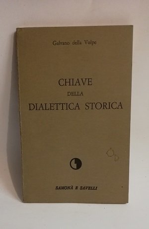 CHIAVE DELLA DIALETTICA STORICA.